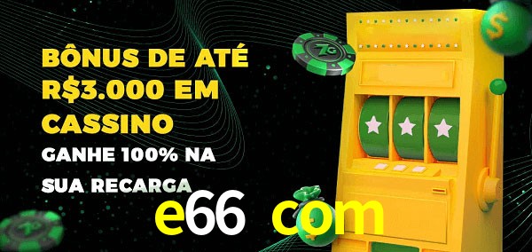 e66 com melhor bônus de depósito